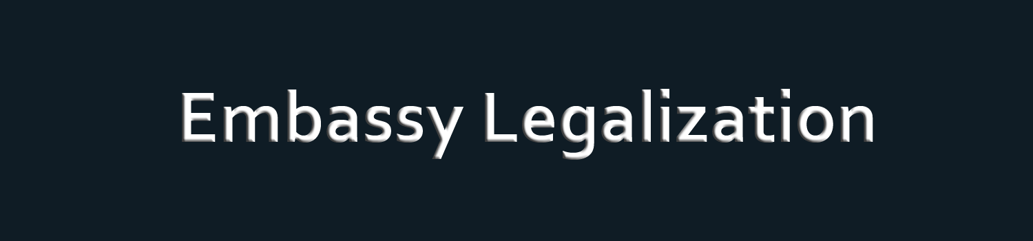 Embassy Legalization